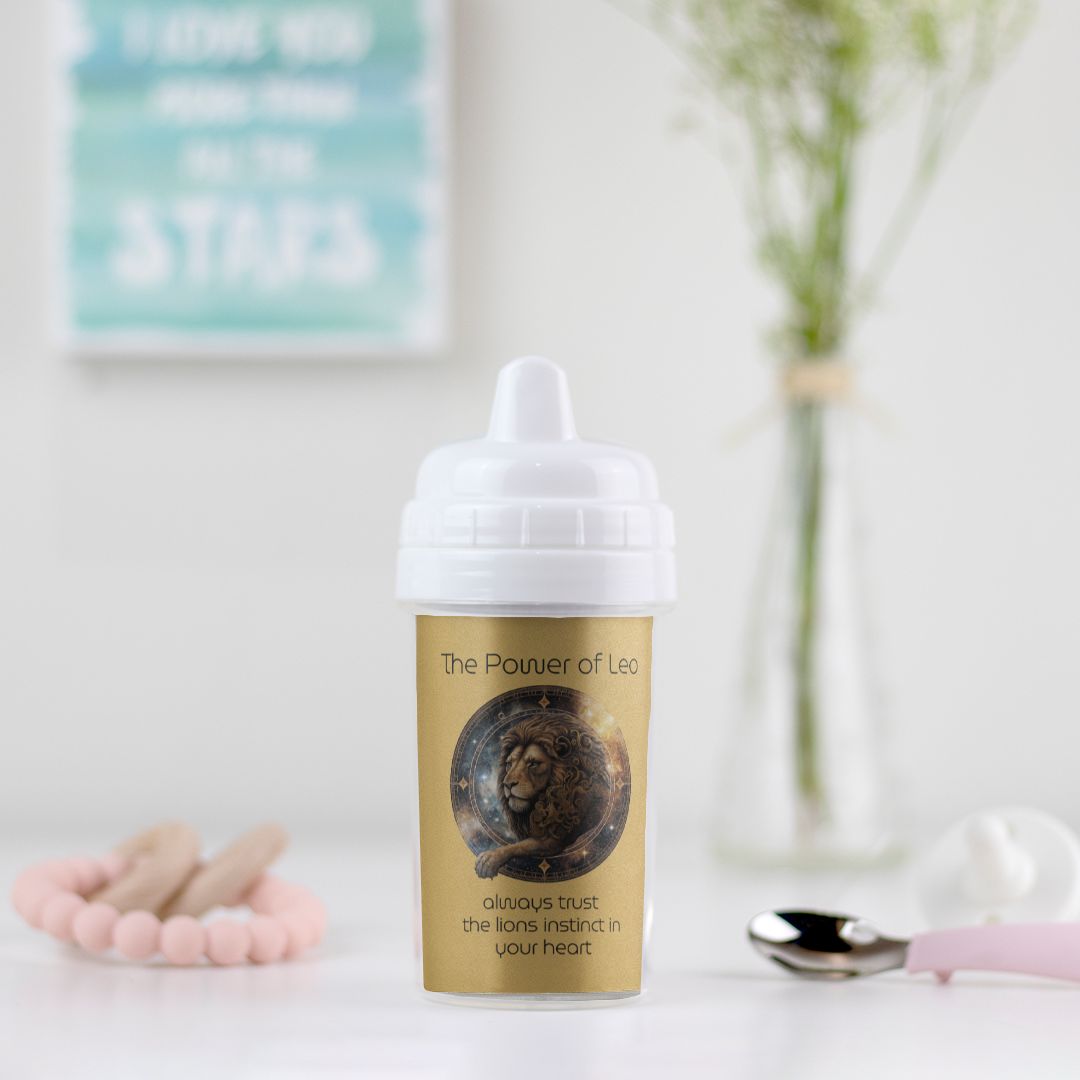 Leo Sippy Cup: "The Power of Leo - always trust the lion's instinct in your heart"