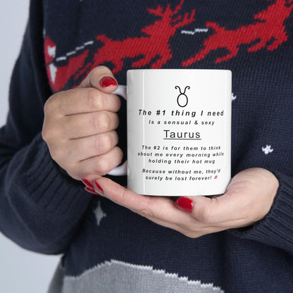 Taurus Mug: "My Taurus Would Be Lost Without Me" - full text in description