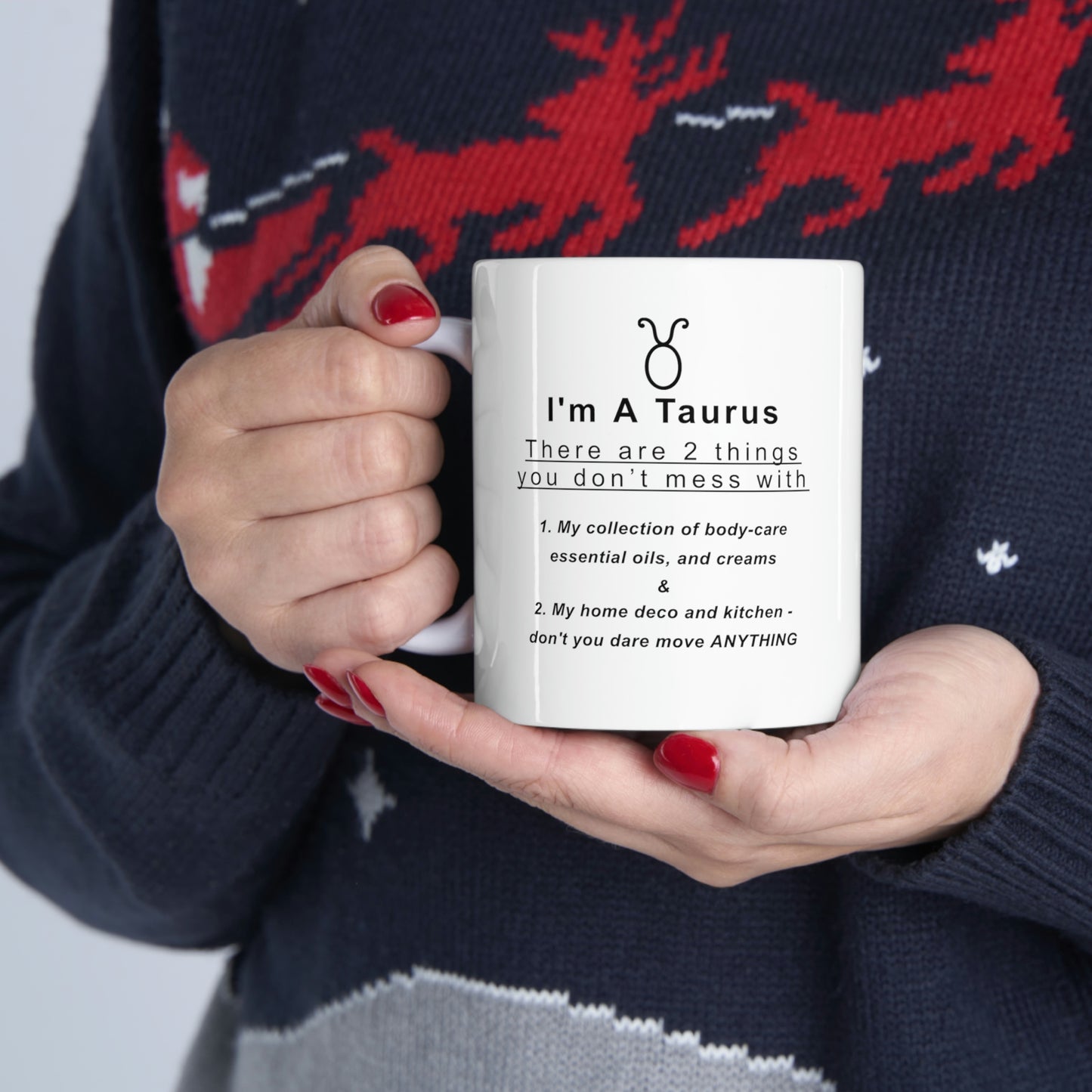 Taurus Mug: "2 Things You Don't Mess With" - full text in description