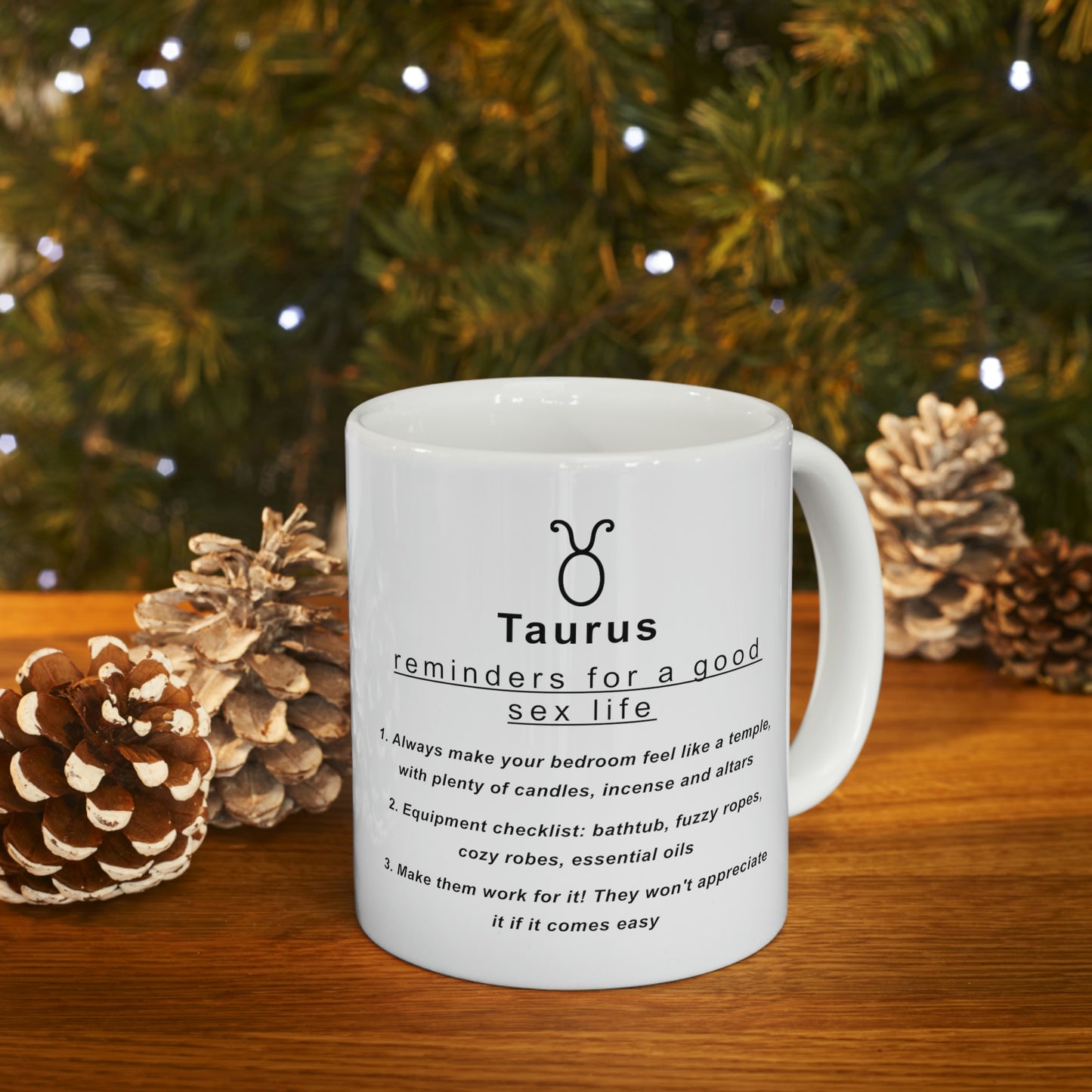Taurus mug: "Taurus Reminders for Good Sex Life" - full text in the description