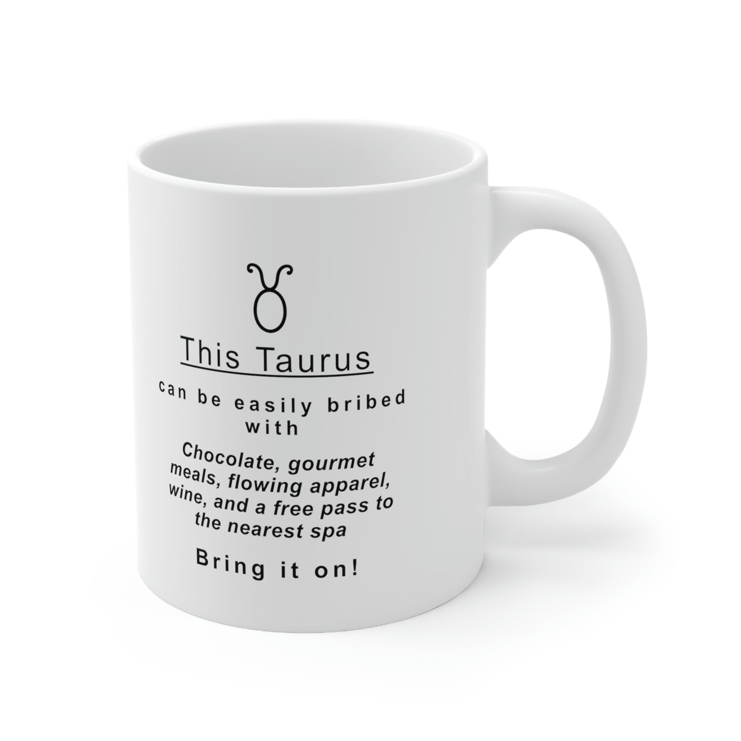 Taurus Mug: This Taurus Can Be Bribed With... - full text in description