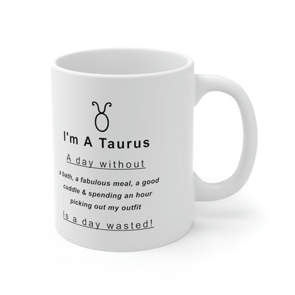 Taurus Mug: A day without a bath..." - full text in description