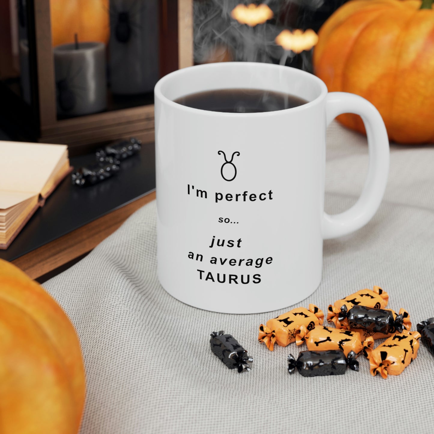 Taurus Mug: I'm perfect, so just an average Taurus