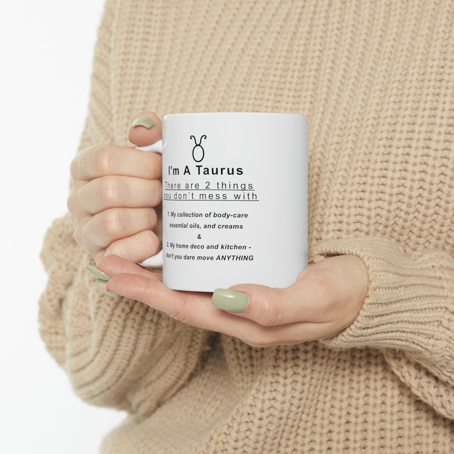 Taurus Mug: "2 Things You Don't Mess With" - full text in description
