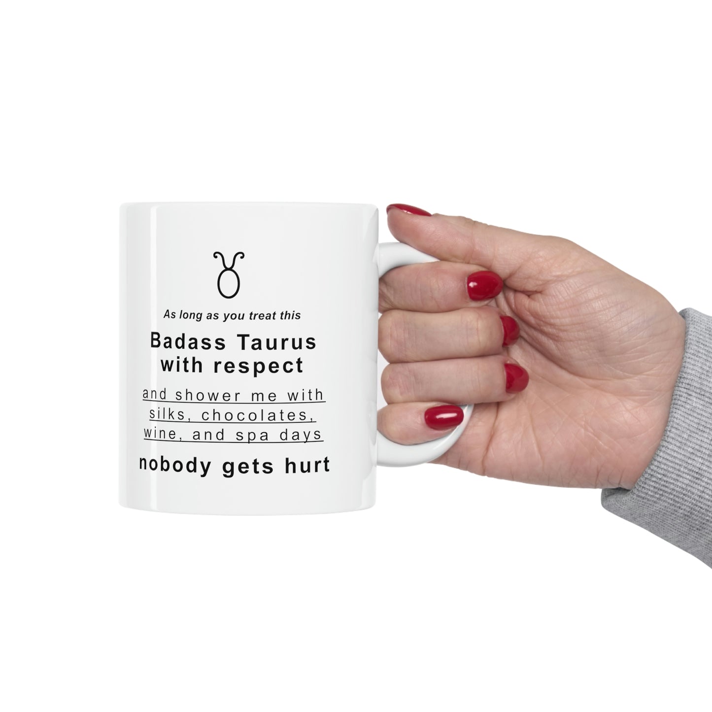 Taurus Mug: As long as you treat this badass Taurus with respect... - full text in description