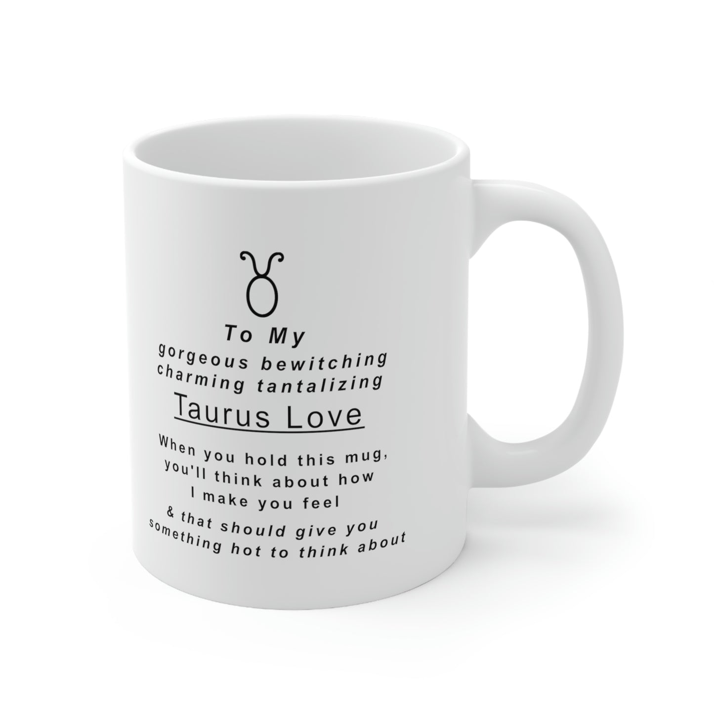 Taurus Mug: "To My Taurus Love" - full text in description