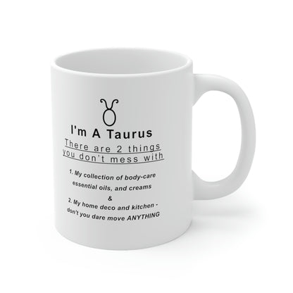 Taurus Mug: "2 Things You Don't Mess With" - full text in description
