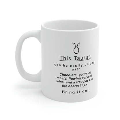 Taurus Mug: This Taurus Can Be Bribed With... - full text in description