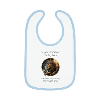 Baby Leo Bib: "Super powered baby Leo - who will most likely shit myself later