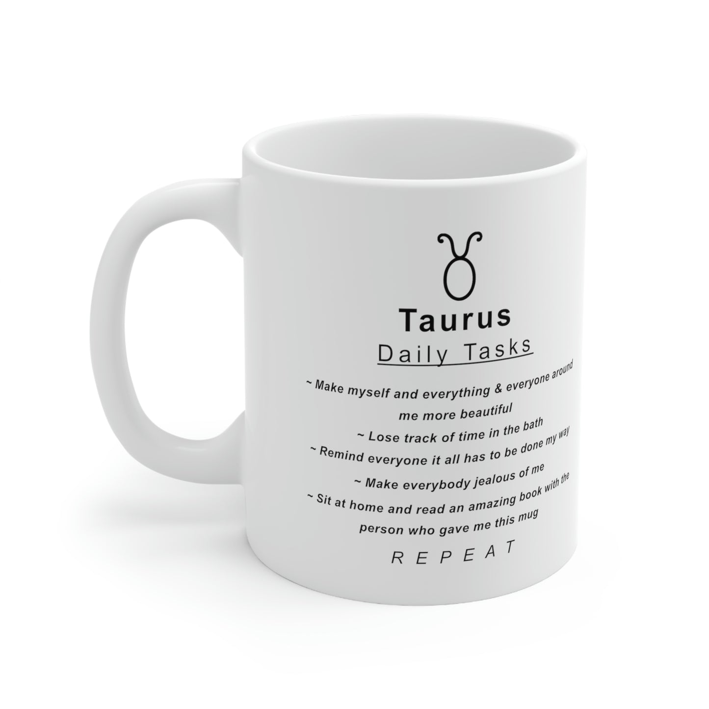Taurus Mug: "Taurus Daily Tasks" - full text in description