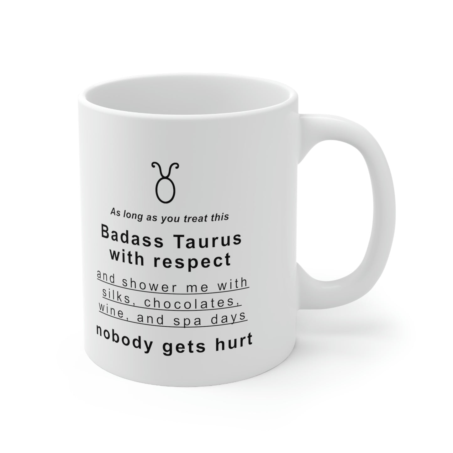 Taurus Mug: As long as you treat this badass Taurus with respect... - full text in description