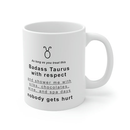 Taurus Mug: As long as you treat this badass Taurus with respect... - full text in description