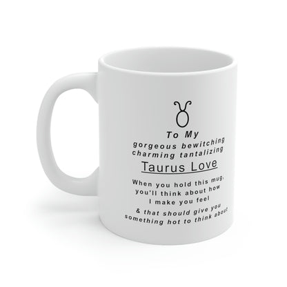 Taurus Mug: "To My Taurus Love" - full text in description