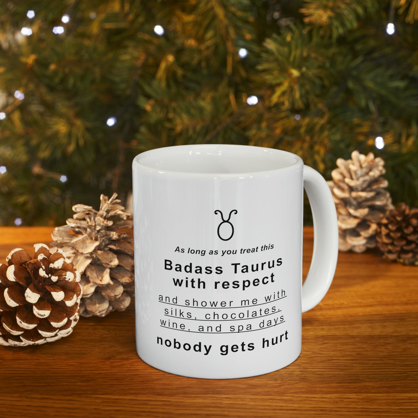 Taurus Mug: As long as you treat this badass Taurus with respect... - full text in description