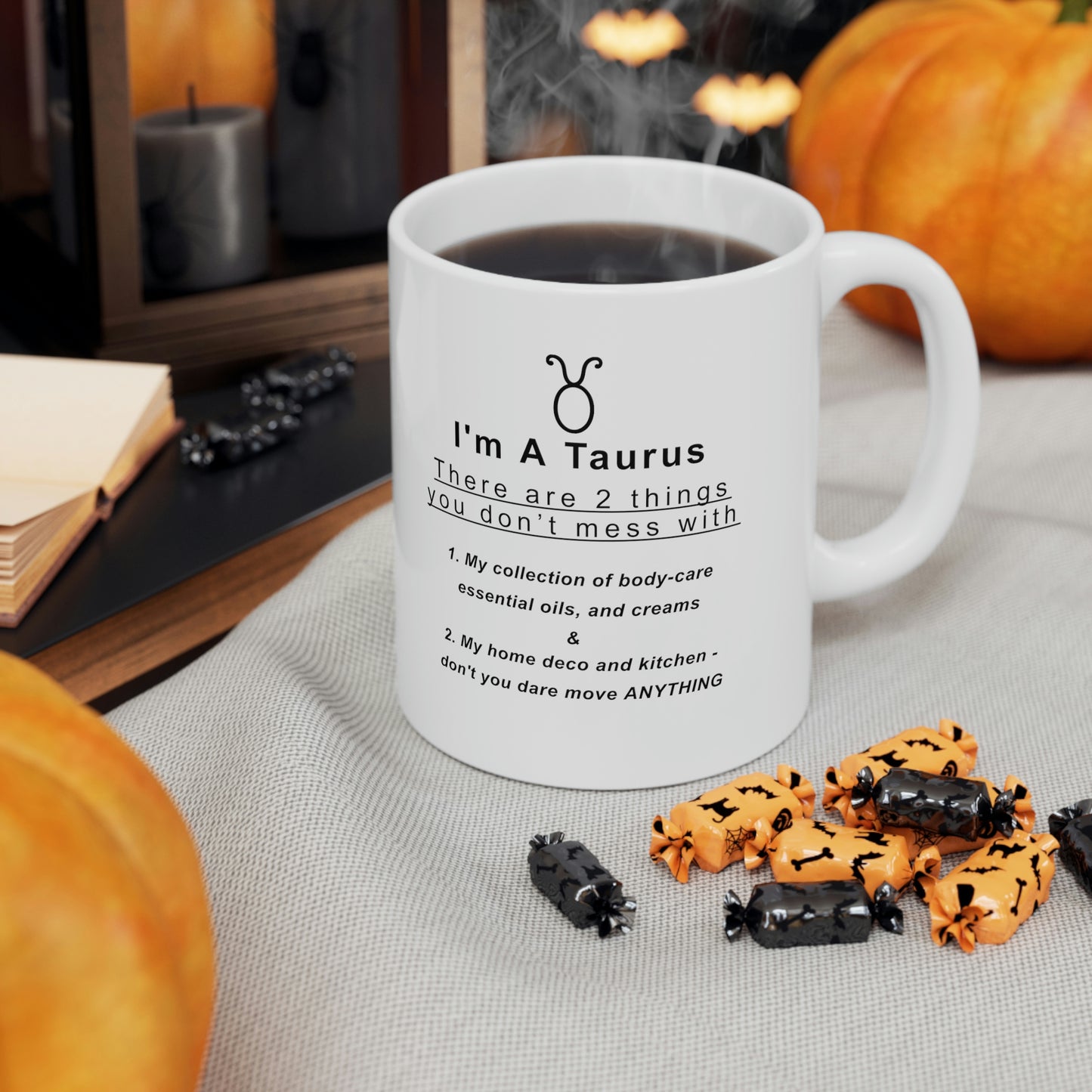 Taurus Mug: "2 Things You Don't Mess With" - full text in description