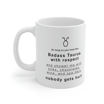 Taurus Mug: As long as you treat this badass Taurus with respect... - full text in description
